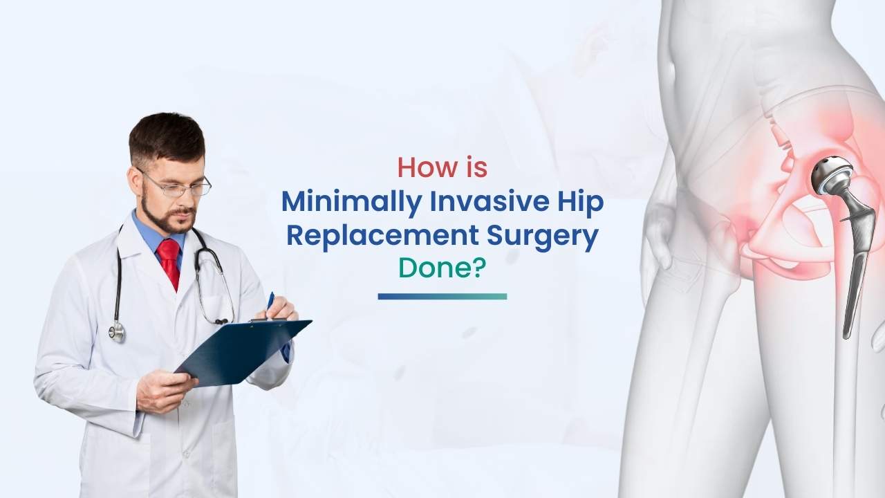 how is minimally invasive hip replacement surgery done